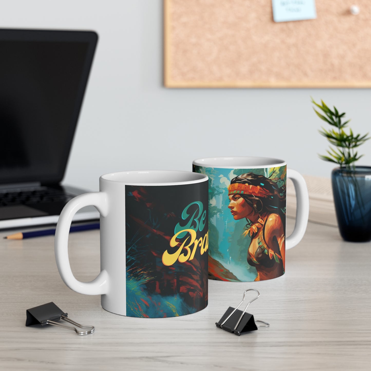 Be Brave 11 oz Mug